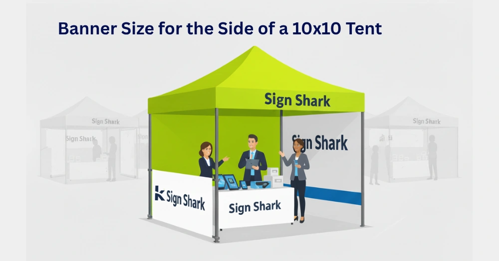 Banner Size for the Side of a 10x10 Tent